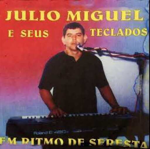 JULIO MIGUEL E SEUS TECLADOS - SERESTA